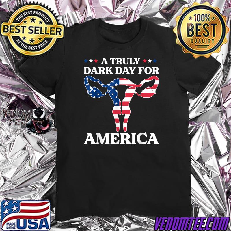 A Truly Dark Day For America Pro Choice 1973 T-Shirt