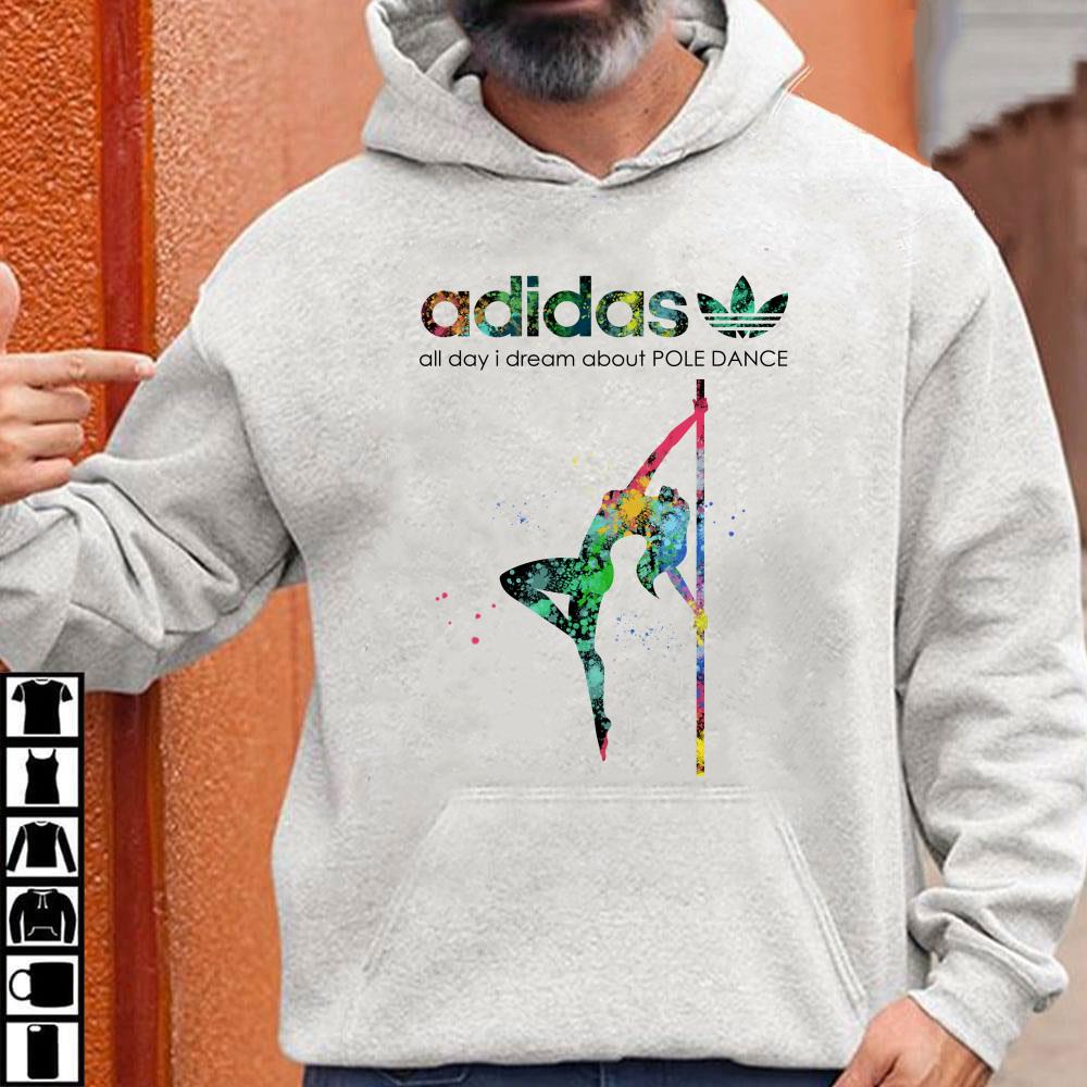 Adida All Day I Dream About Pole Dance Shirt