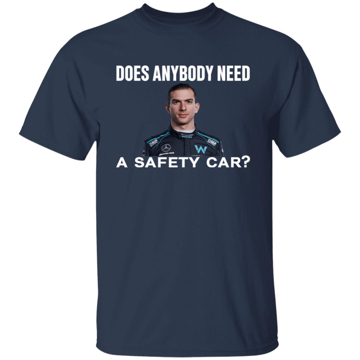 Ahmed Baokbah Nicholas Latifi Does Anybody Need A Safety Car Shirt Nicholas Latifi