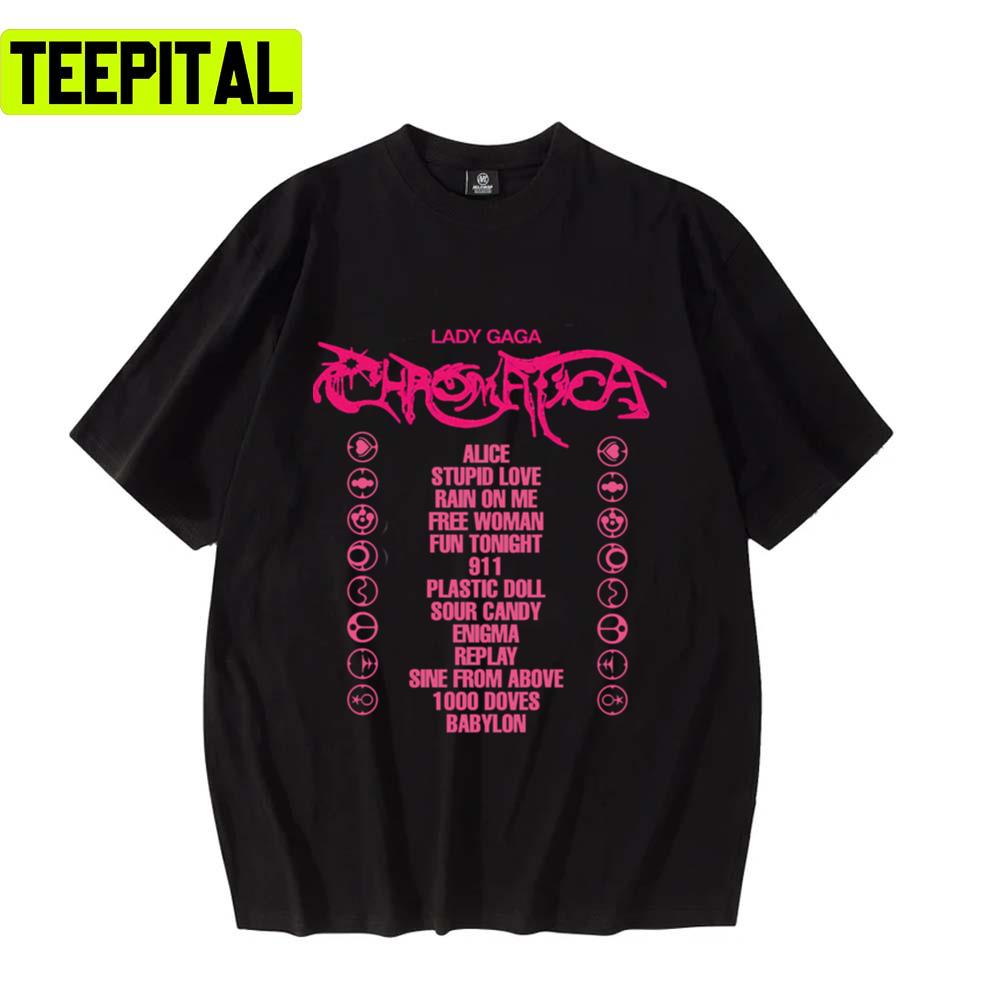 Album Tracklist Lady Gaga Chromatica Unisex T-Shirt