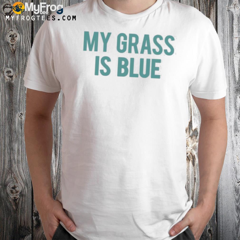 Alex The Pirate My Grass Is Blue Shirt