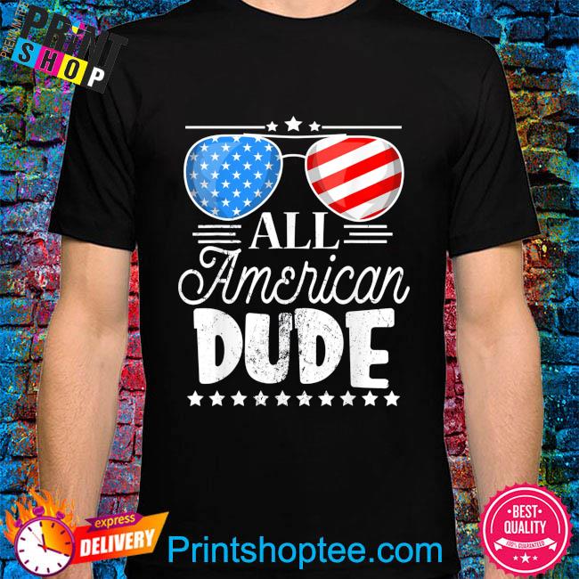All American dude 4th of july sunglasses family shirt