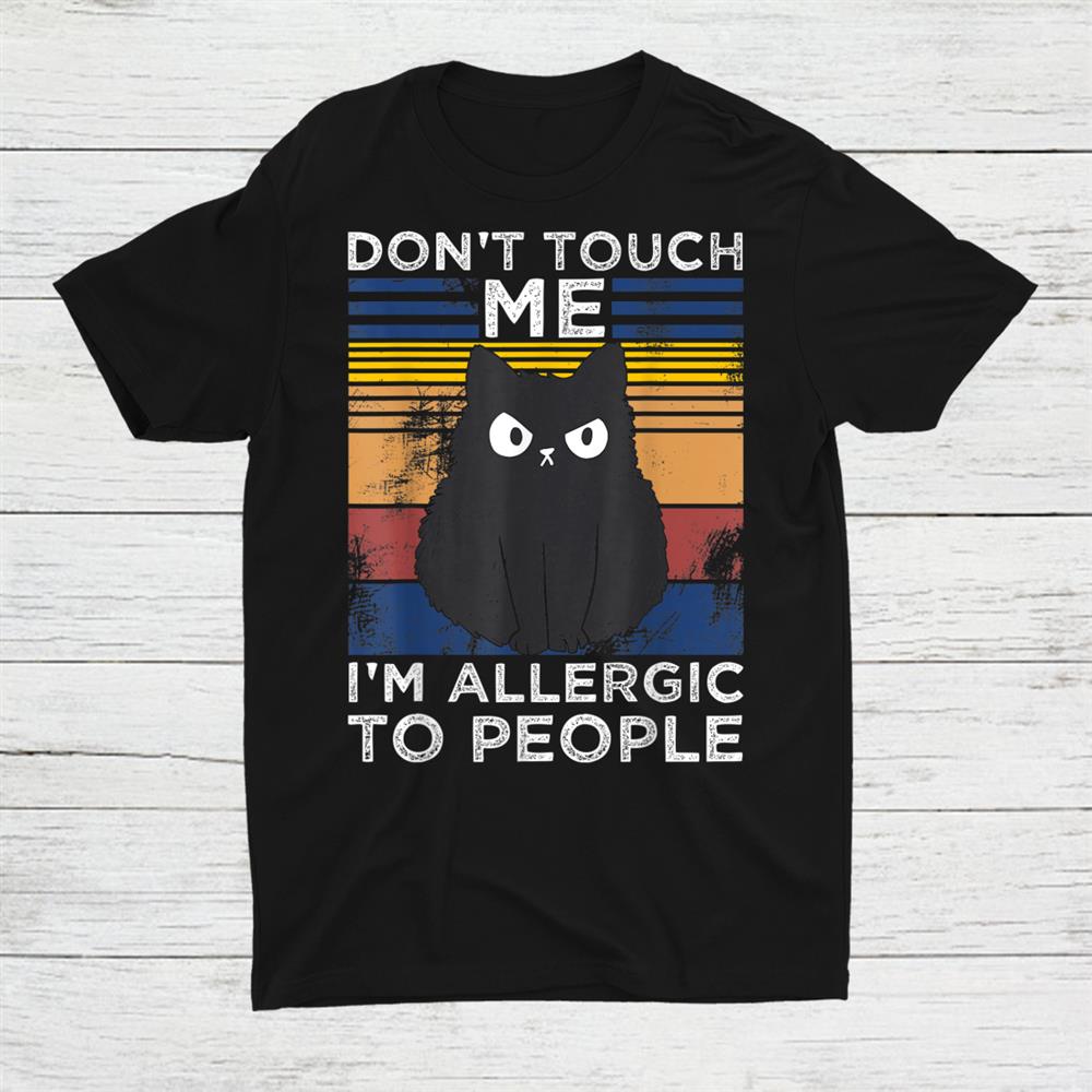 Allergic To Humans Cat Saying Fun Shirt
