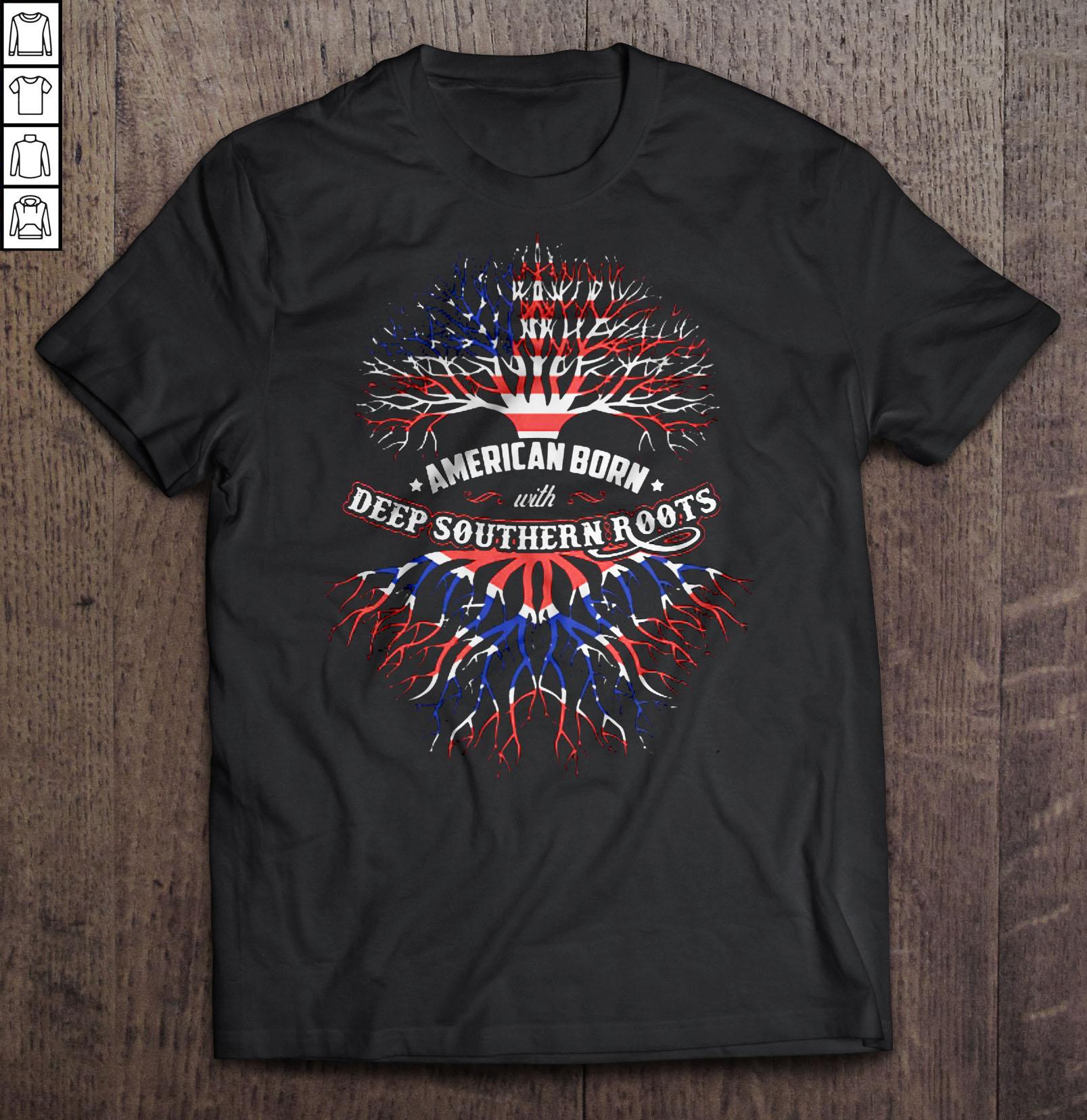 American Born With Deep Southern Roots Tee T-Shirt