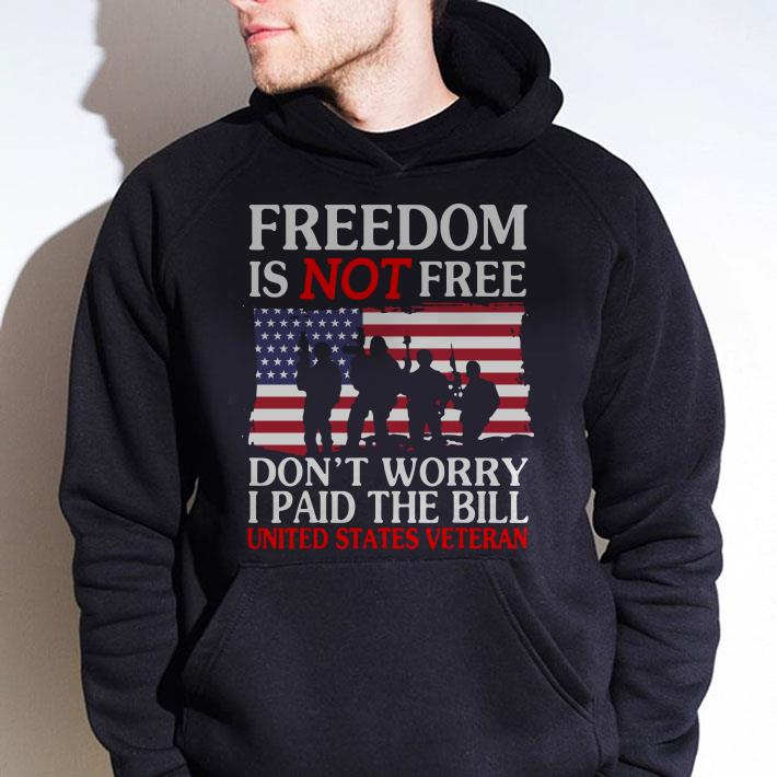 American Flag Freedom Is Not Free Don T Worry I Paid The Bill Us Veteran Shirt