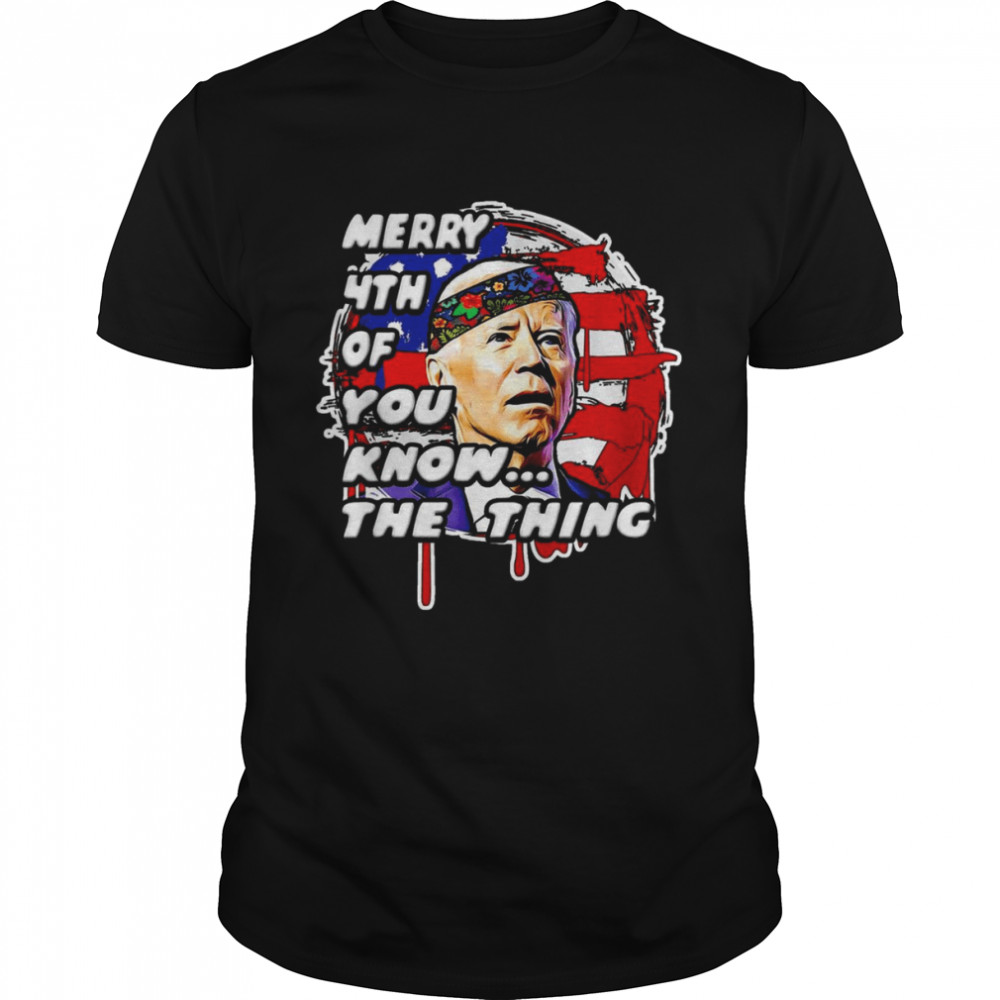 Anti-biden Dazed Mary 4th Of You Know The Thing Shirt