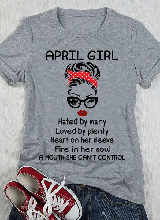 April girl – Hated by many – Loved by plenty