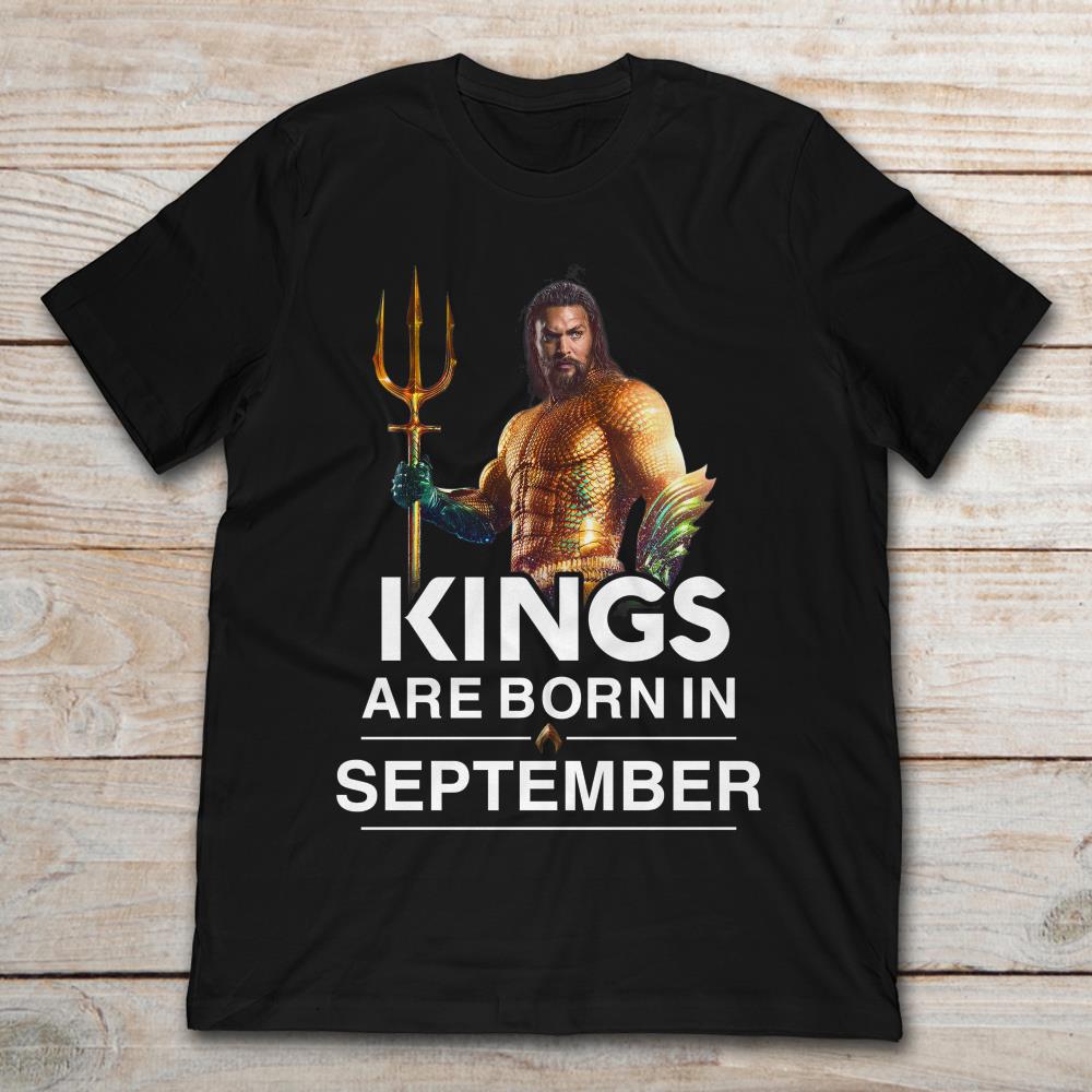 Aquaman King Of Seven Seas Kings Are Born In September