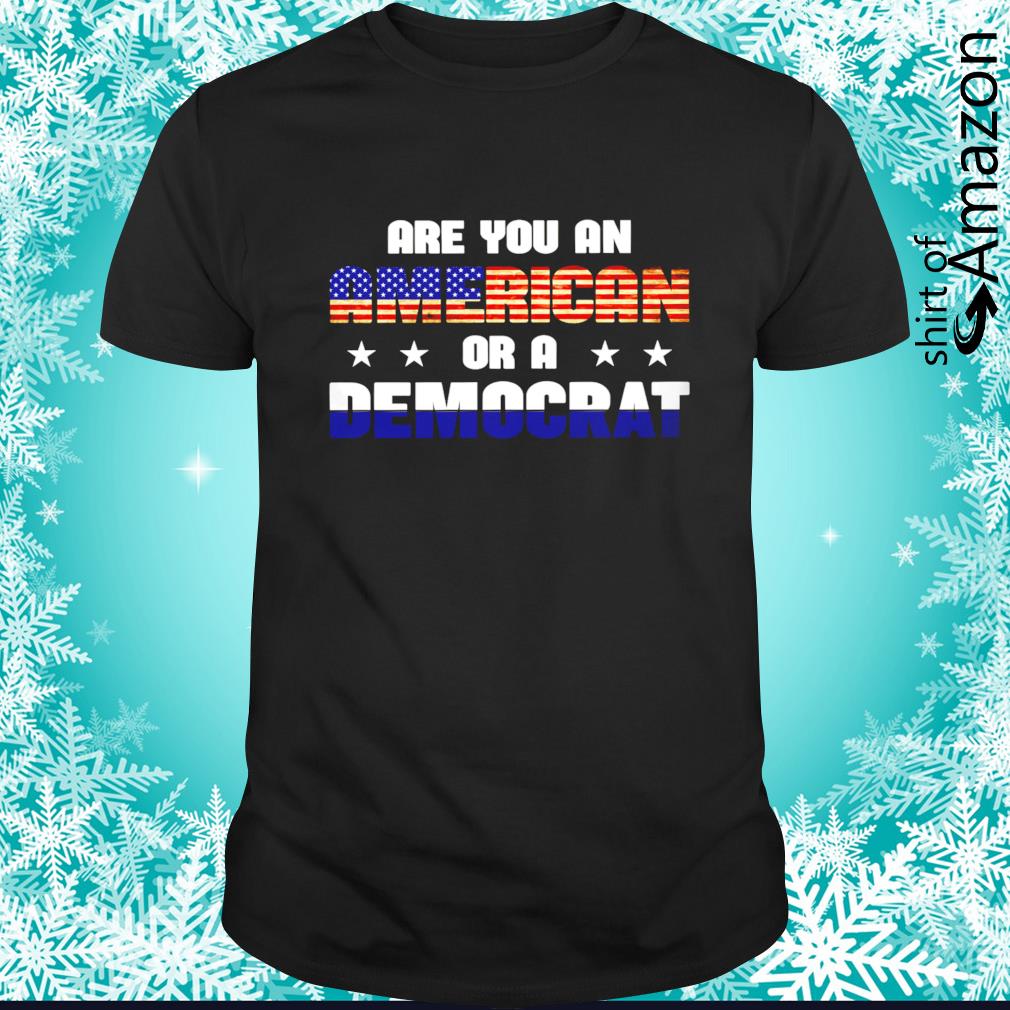 Are you an American or a democrat shirt