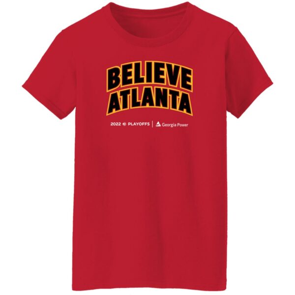 Atlanta Hawks Believe Atlanta Playoff 2022 Georgia Power Shirt Game 4