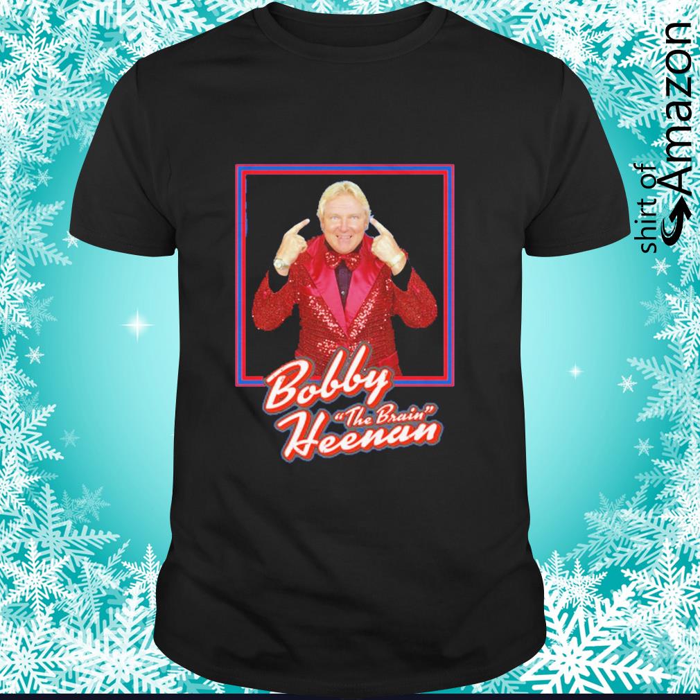 Awesome Bobby Heenan The Brain shirt