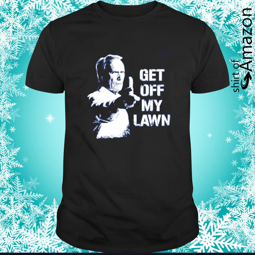 Awesome Clint Eastwood get off my lawn shirt