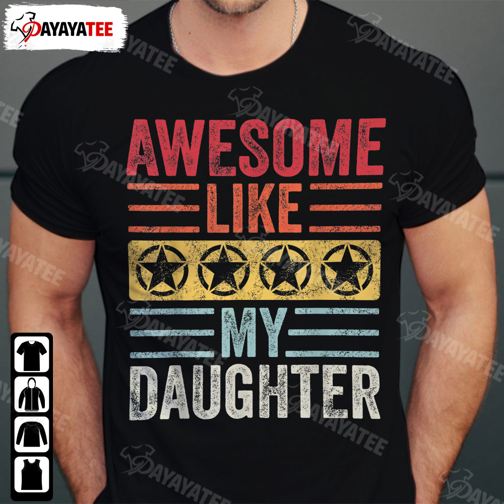 Awesome Like My Daughter Shirt Gifts For Asian Dads