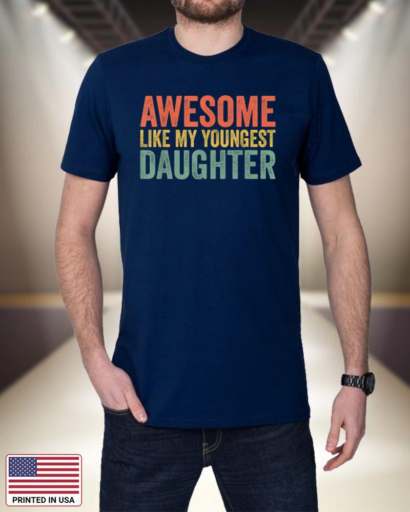 Awesome Like My Youngest Daughter Funny Vintage Father's Day GvAva