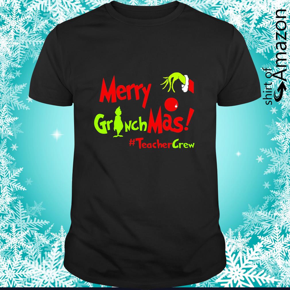 Awesome merry GrinchMas Teacher Crew Christmas shirt