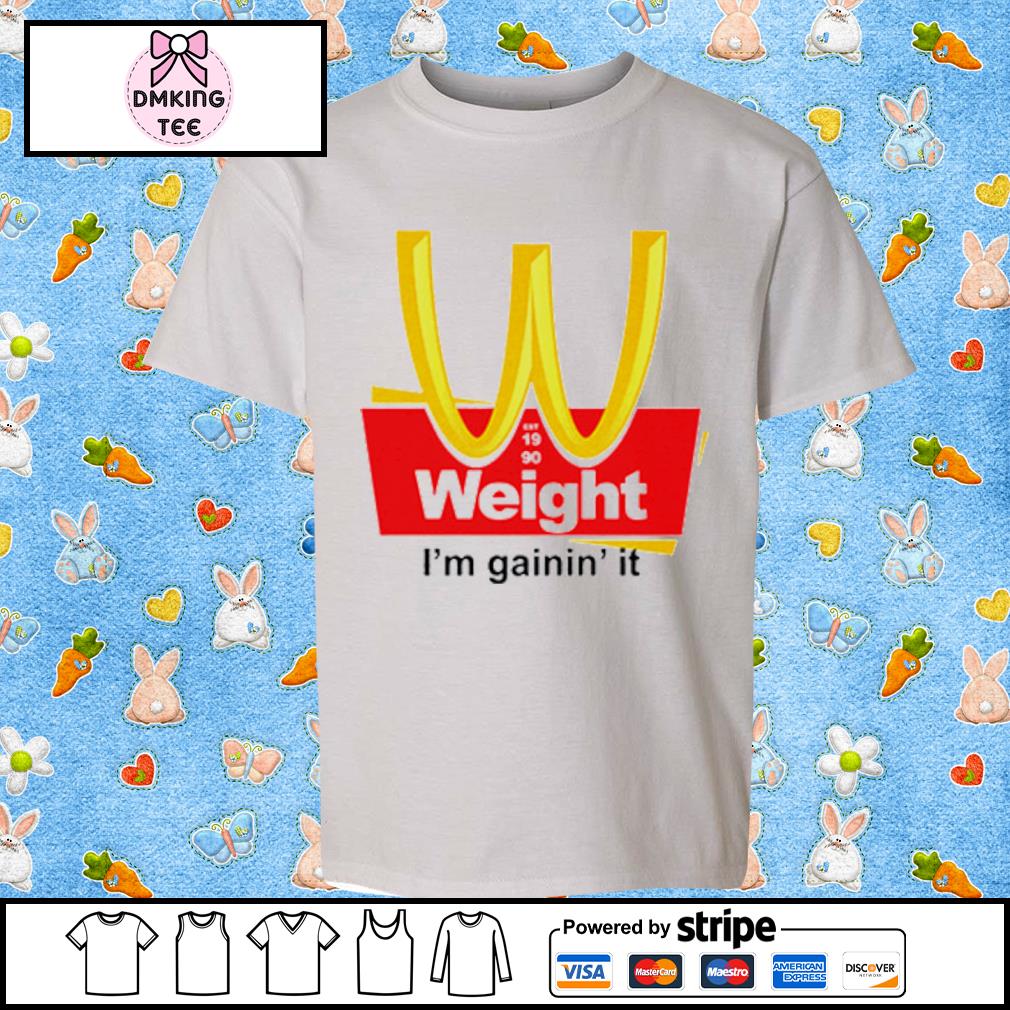Awesome weight I’m Gainin’ It Est 1990 Shirt