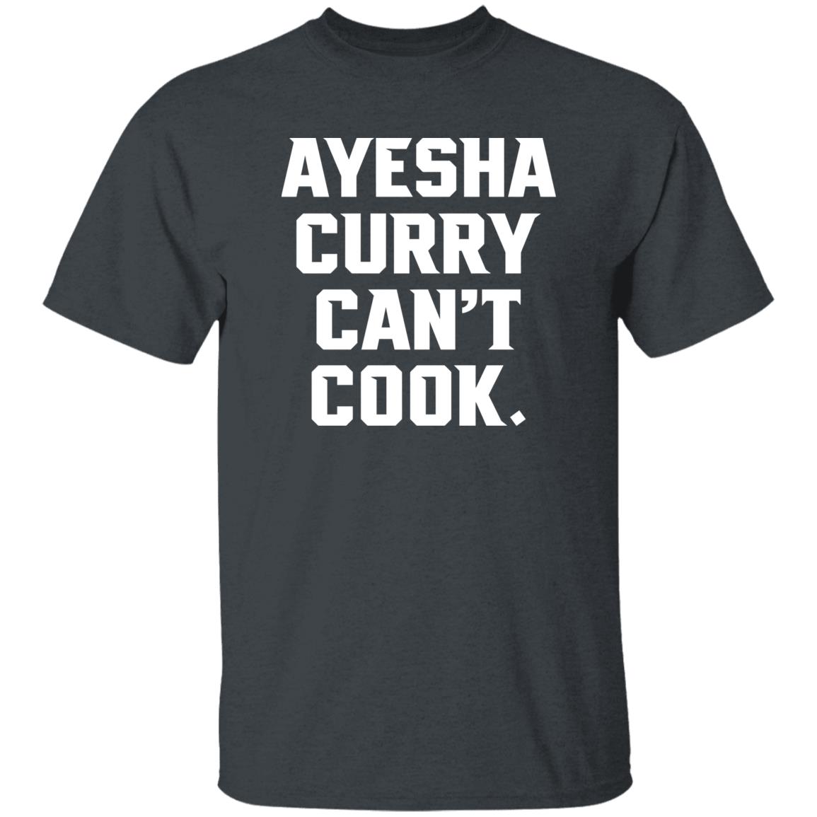 Ayesha Curry Can't Cook Shirt Stephen Cury The Athletic