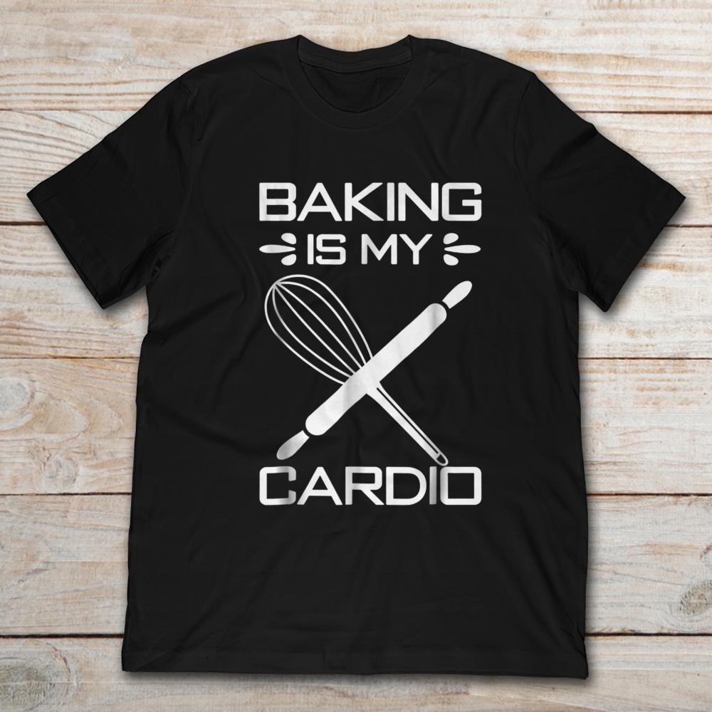 Baking Is My Cardio
