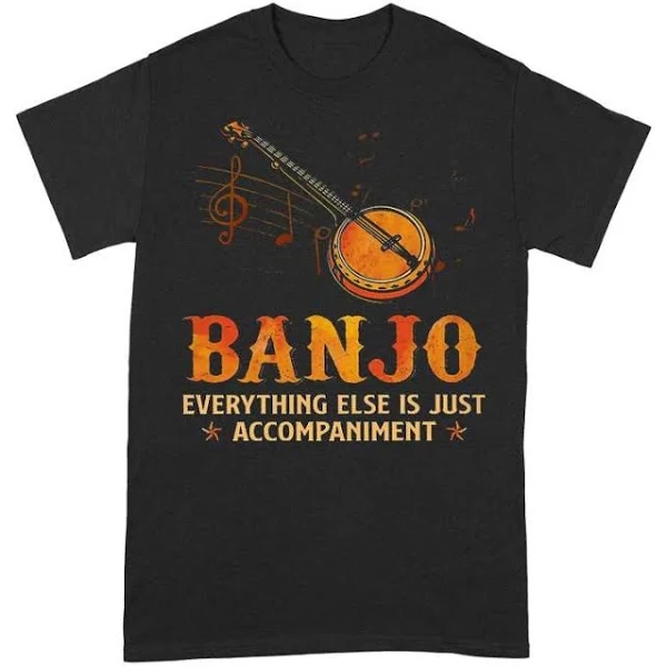 Banjo Everything Else is Just Accompaniment T Shirt