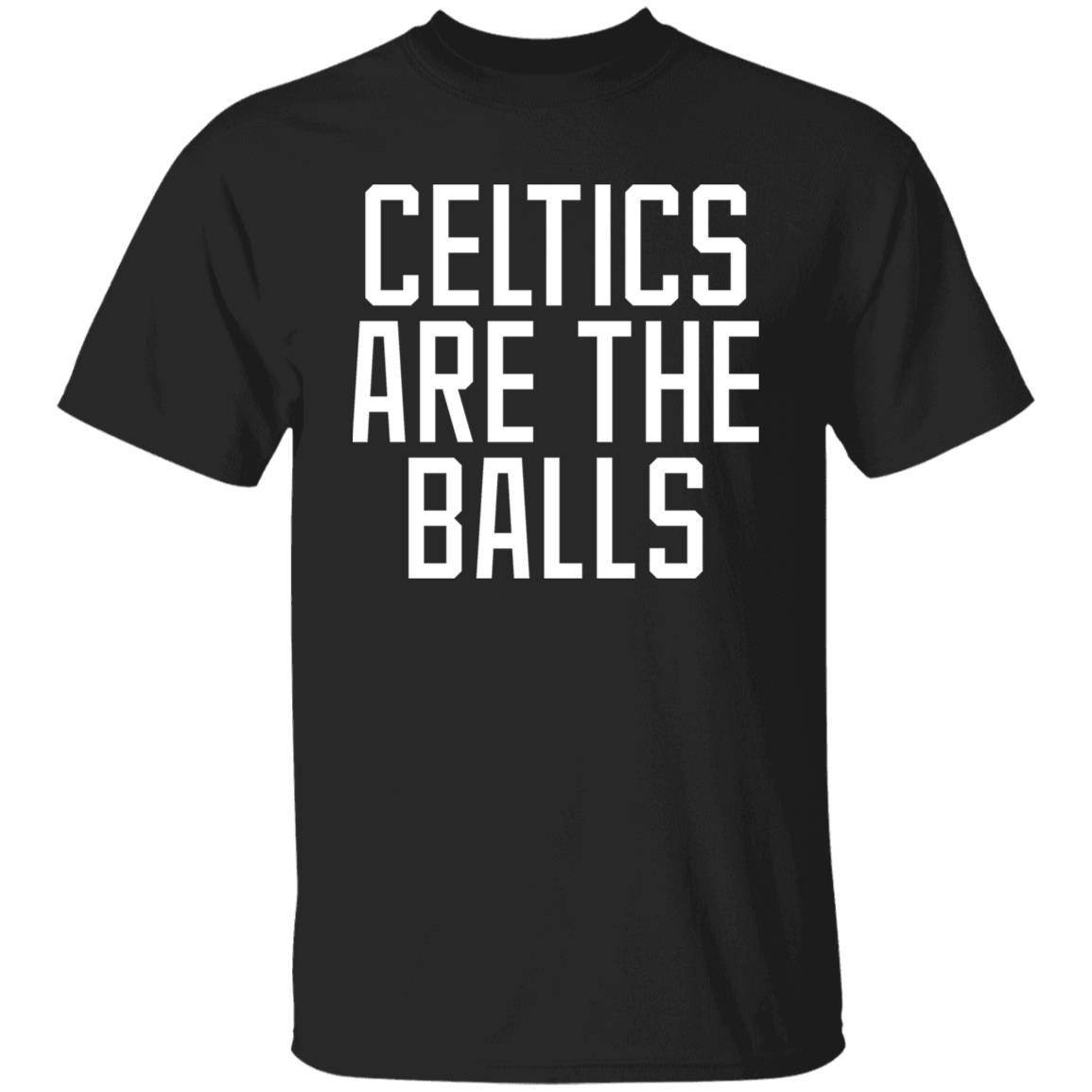 Barstool Sports Store Dave Portnoy Celtics Are The Balls Shirt Pardon My Take The Balls Shirt