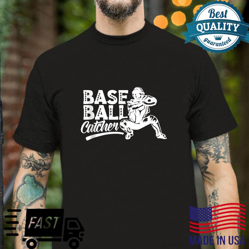 Baseball Catcher Sayings Player Hobby Shirt