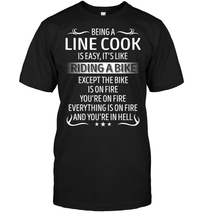 Being A Line Cook It’s Like Riding A Bike