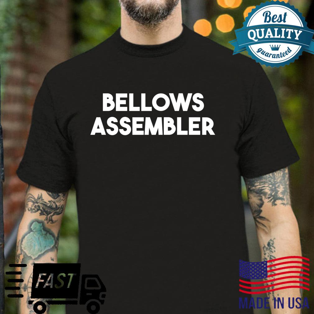 Bellows Assembler Shirt