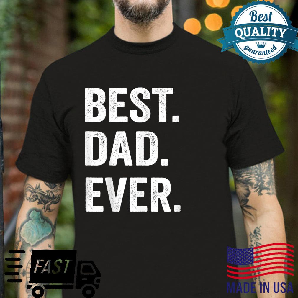 Best Dad Ever father’s day Husband Shirt