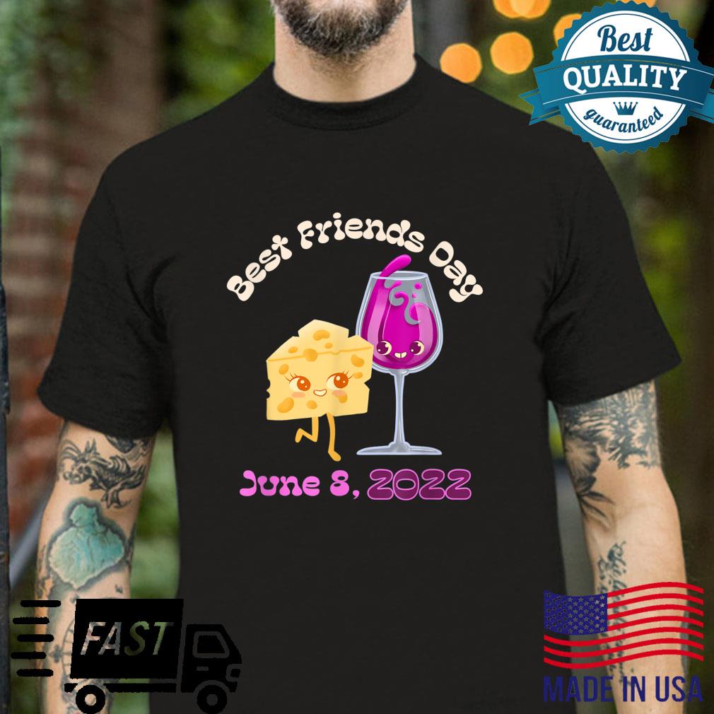 Best Friends Day 2022, Wine and Cheese Friends, Charcuterie Shirt