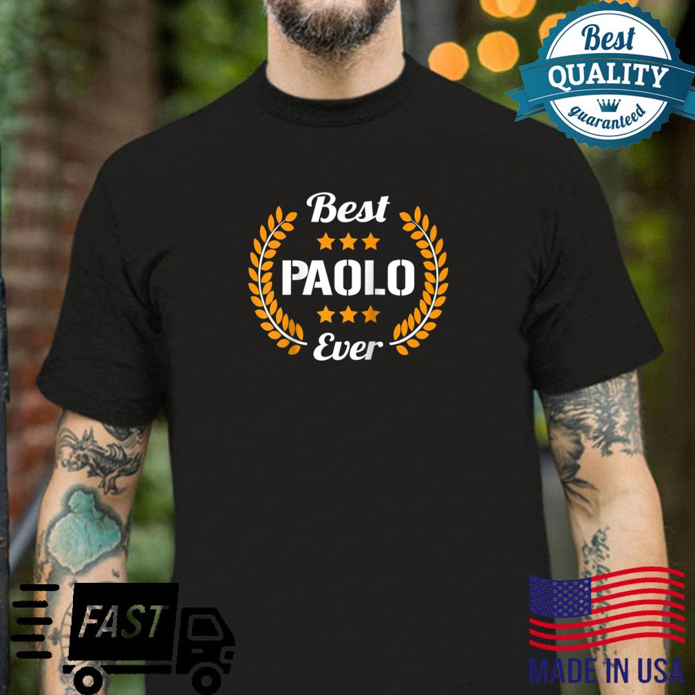 Best Paolo Ever Saying First Name Paolo Shirt