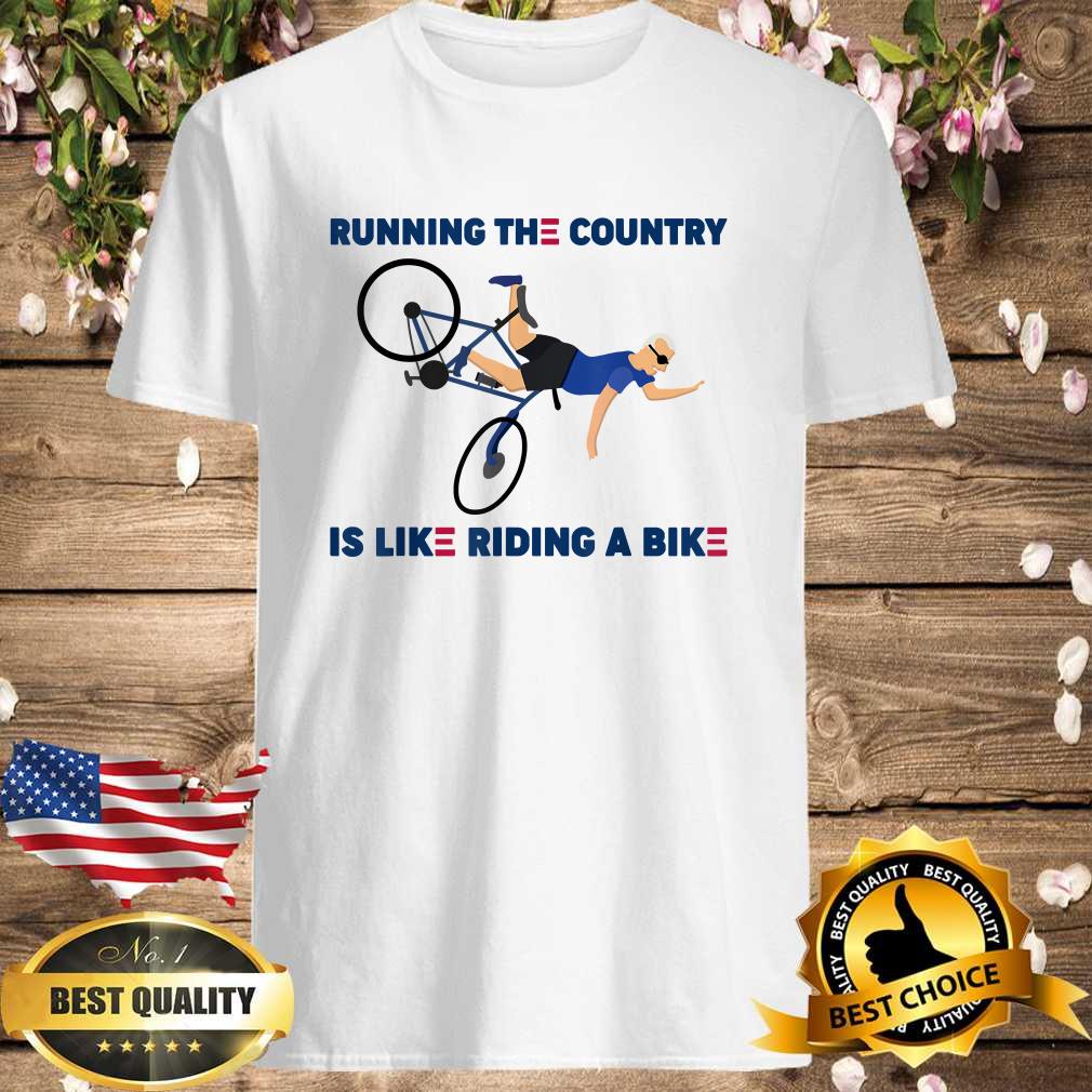 Best Running The Country Is Like a Riding a Bike T-Shirt