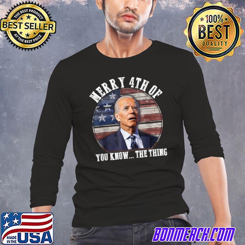 Biden Dazed Merry 4th of You Know…The Thing T-Shirt