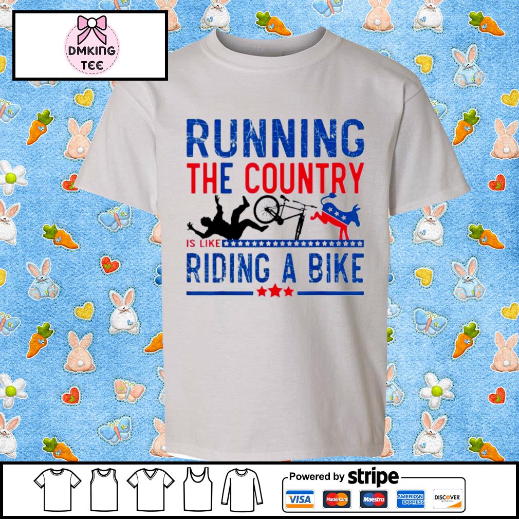 Biden Democrats Running The Country is Like Riding A Bike Shirt