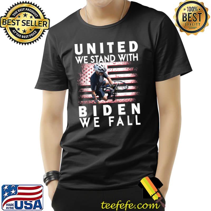Biden Falling Memes United We Stand With Biden We Fall T-Shirt