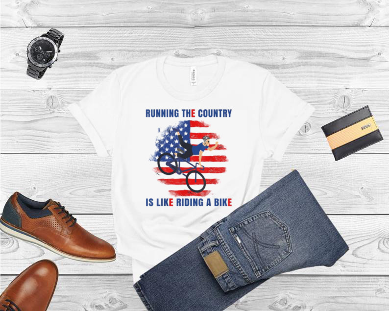 Biden Running The Country Is Like Riding A Bike Design USA flag T Shirt