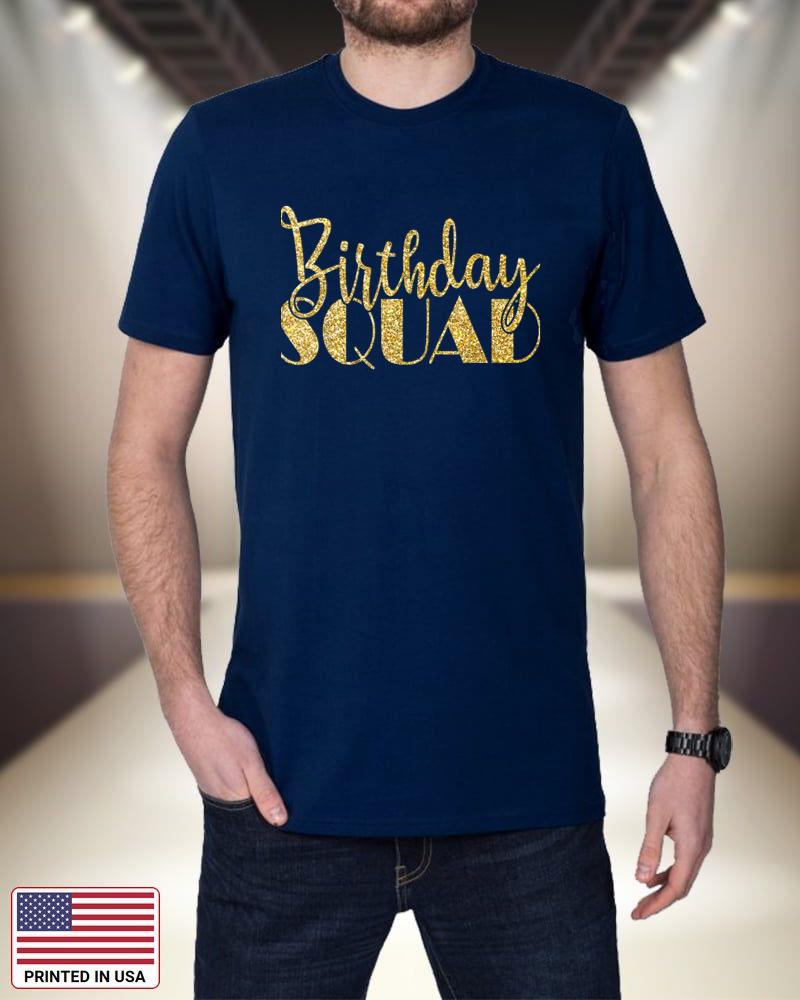 Birthday Squad Party Birthday Bday Gold Gift T Shirt x6xJ0