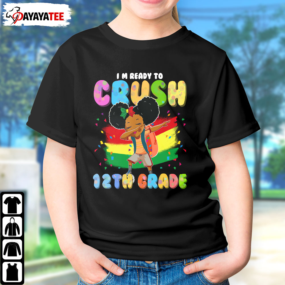 Black Kids Girl I’m ready to crush 12th Grade Shirt