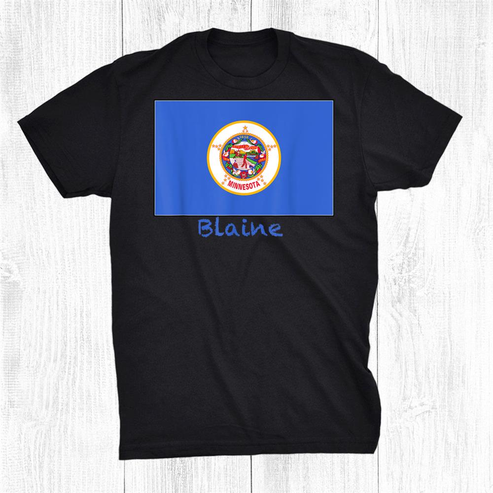 Blaine Minnesota Usa Flag Souvenir Shirt