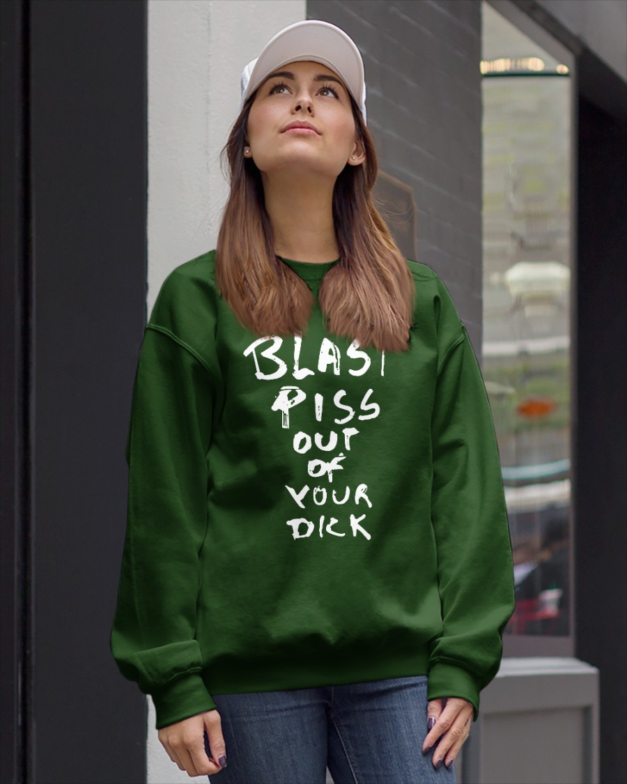 Blast Piss Out Of Your Dick Long Sleeve Tee