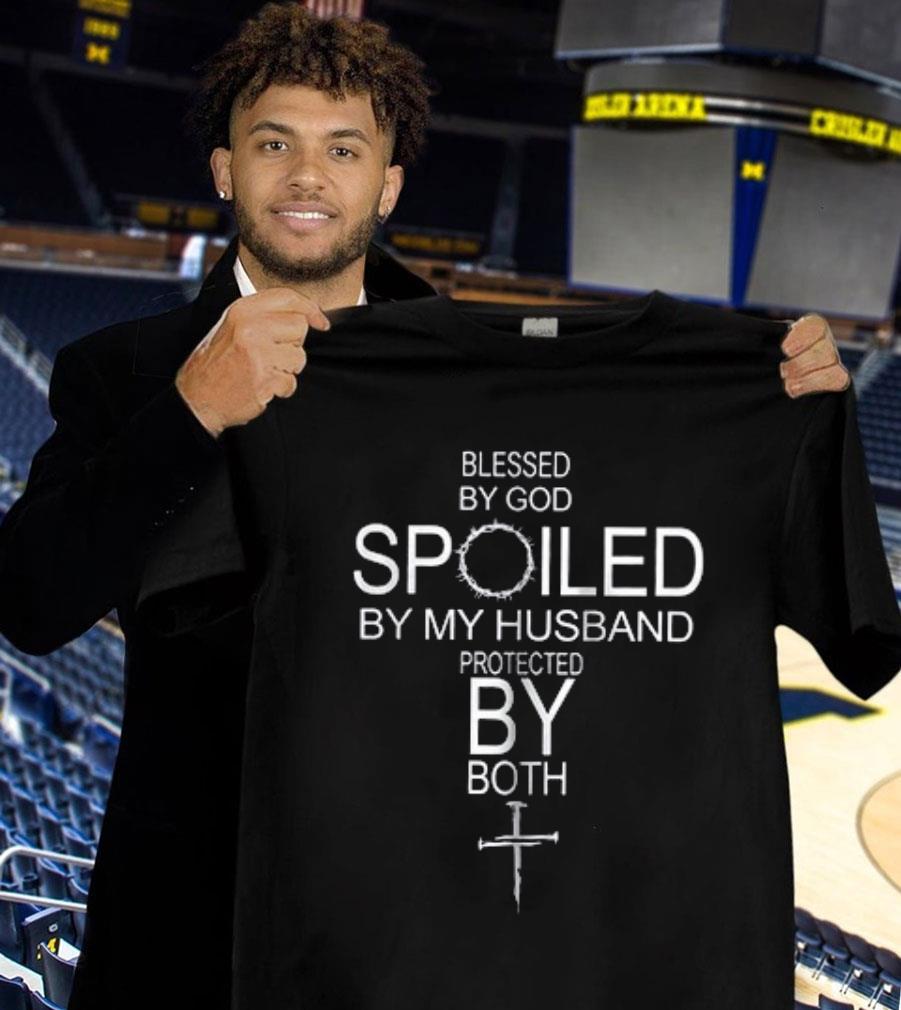 Blessed My God Spoiled By My Husband Protected By Both Unisex Premium T-Shirt