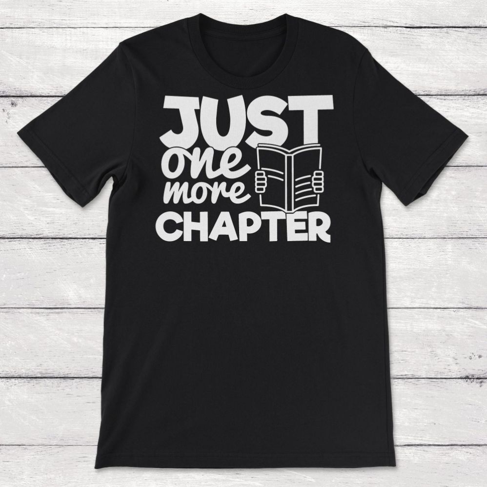 Book Lover Quote Just One More Book Unisex T-Shirt