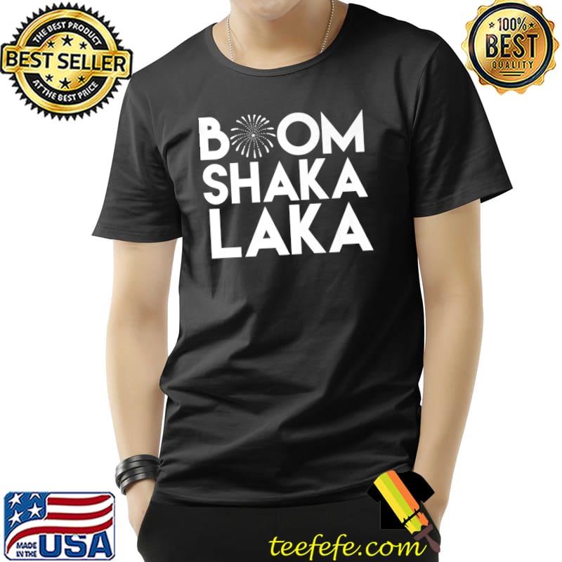 Boom Shaka Laka – July 4th with fireworks Premium T-Shirt