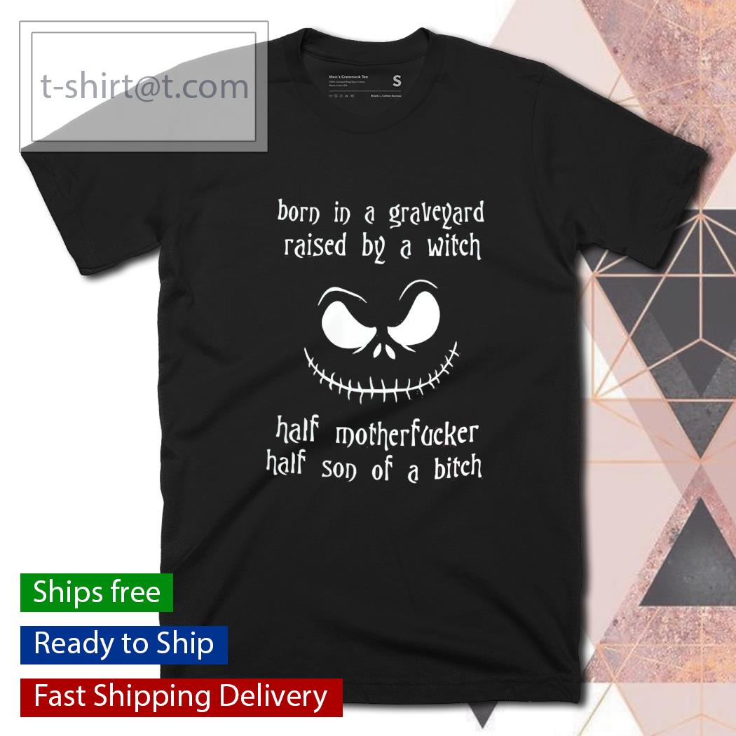 Born in a graveyard raised by a witch Halloween shirt