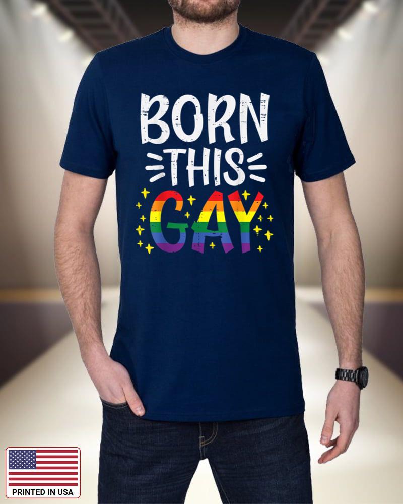 Born This Gay Rainbow Flag Pride Ally Lesbian LGBTQ Month S9Xad
