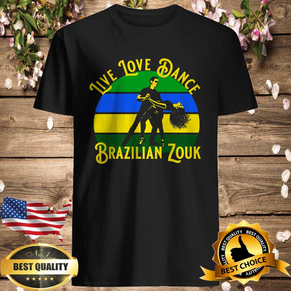 Brazilian Zouk Live Love Dance T-Shirt