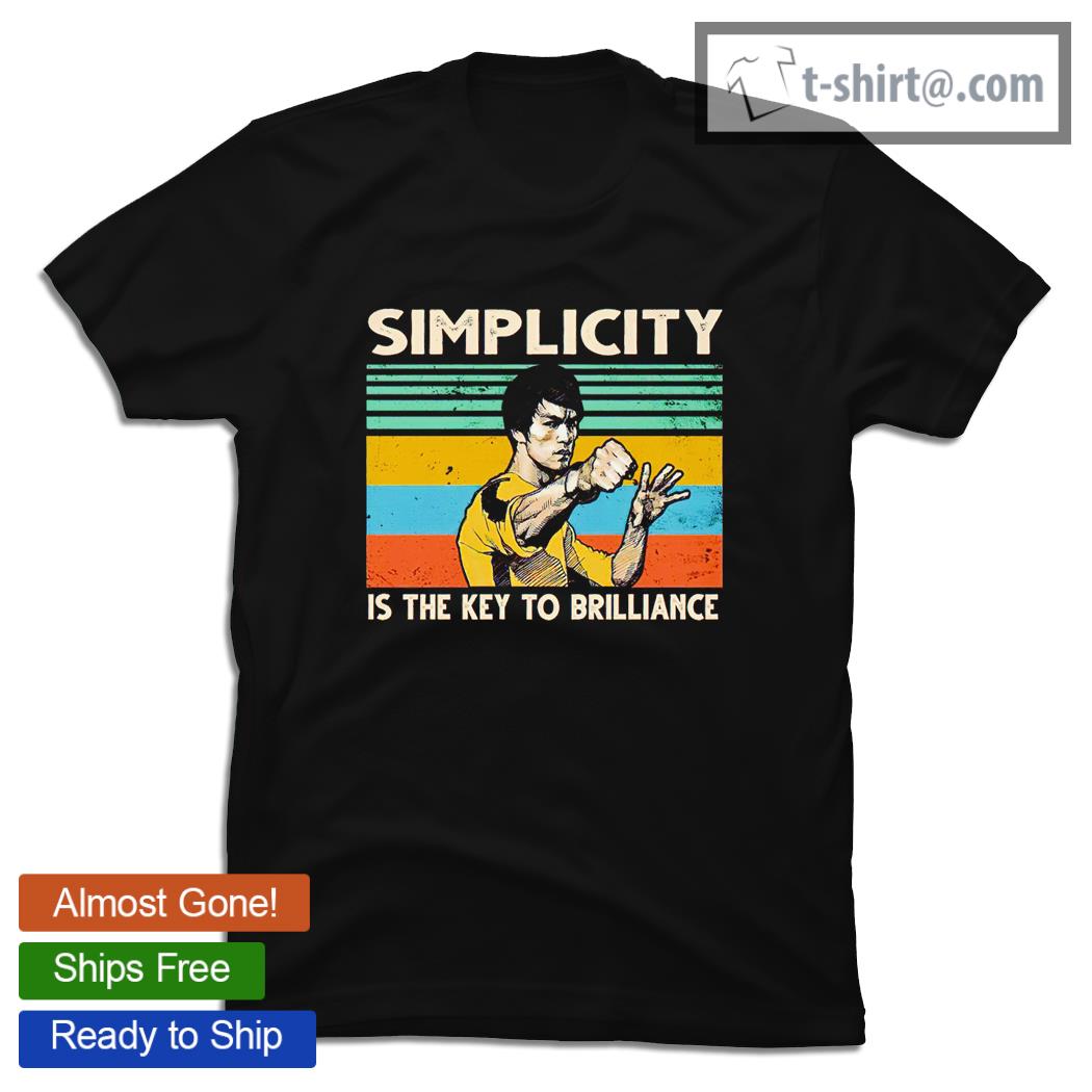 Bruce Lee simplicity is the key to brilliance vintage shirt