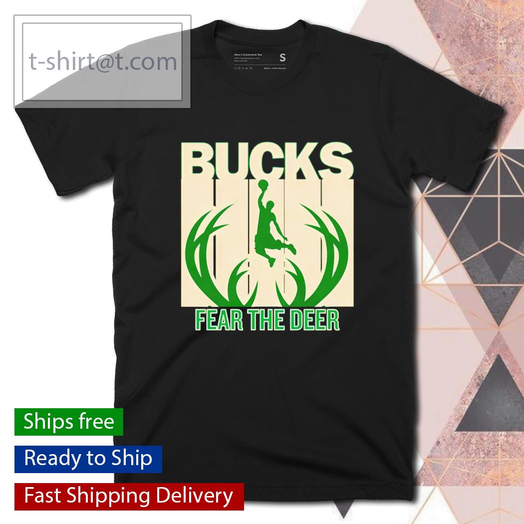 Bucks Fear the Deer Milwaukee Basketball shirt