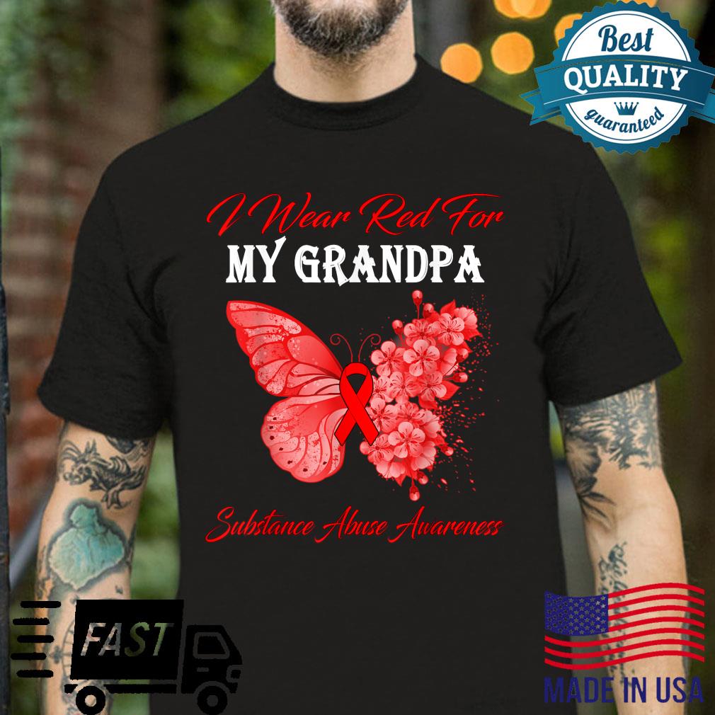 Butterfly I Wear Red For My Grandpa Substance Abuse Warrior Shirt