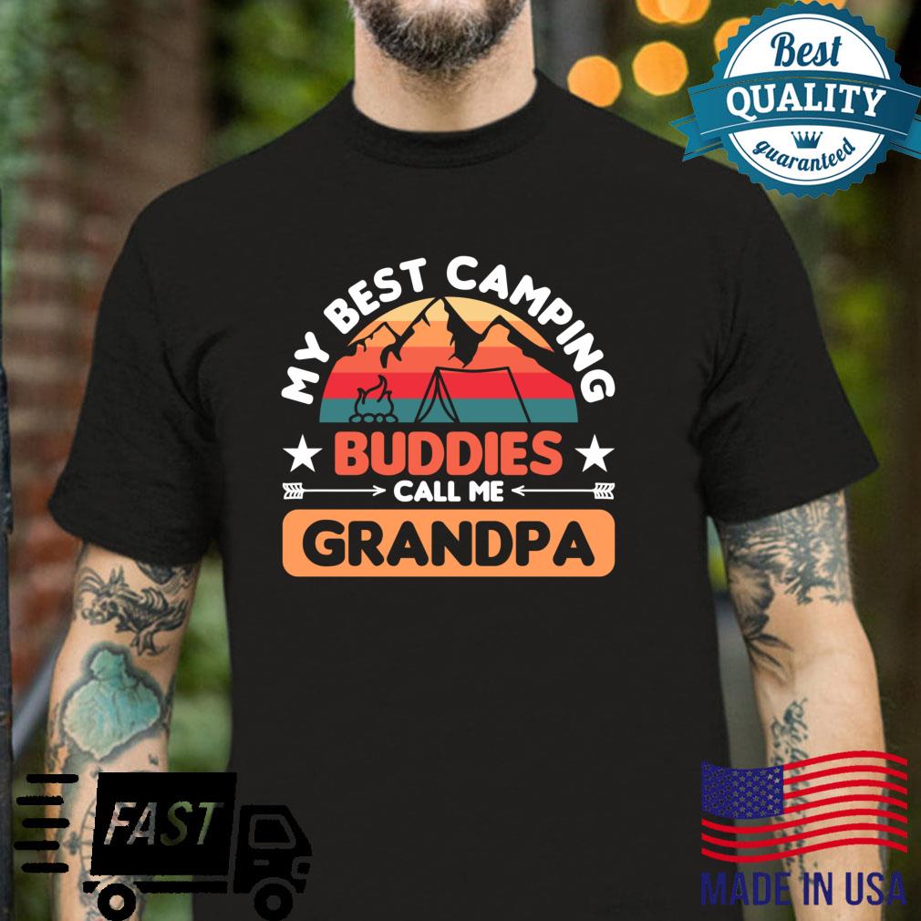 Camper Outdoor Zelt My Best Camping Buddies Call Me Grandpa Shirt