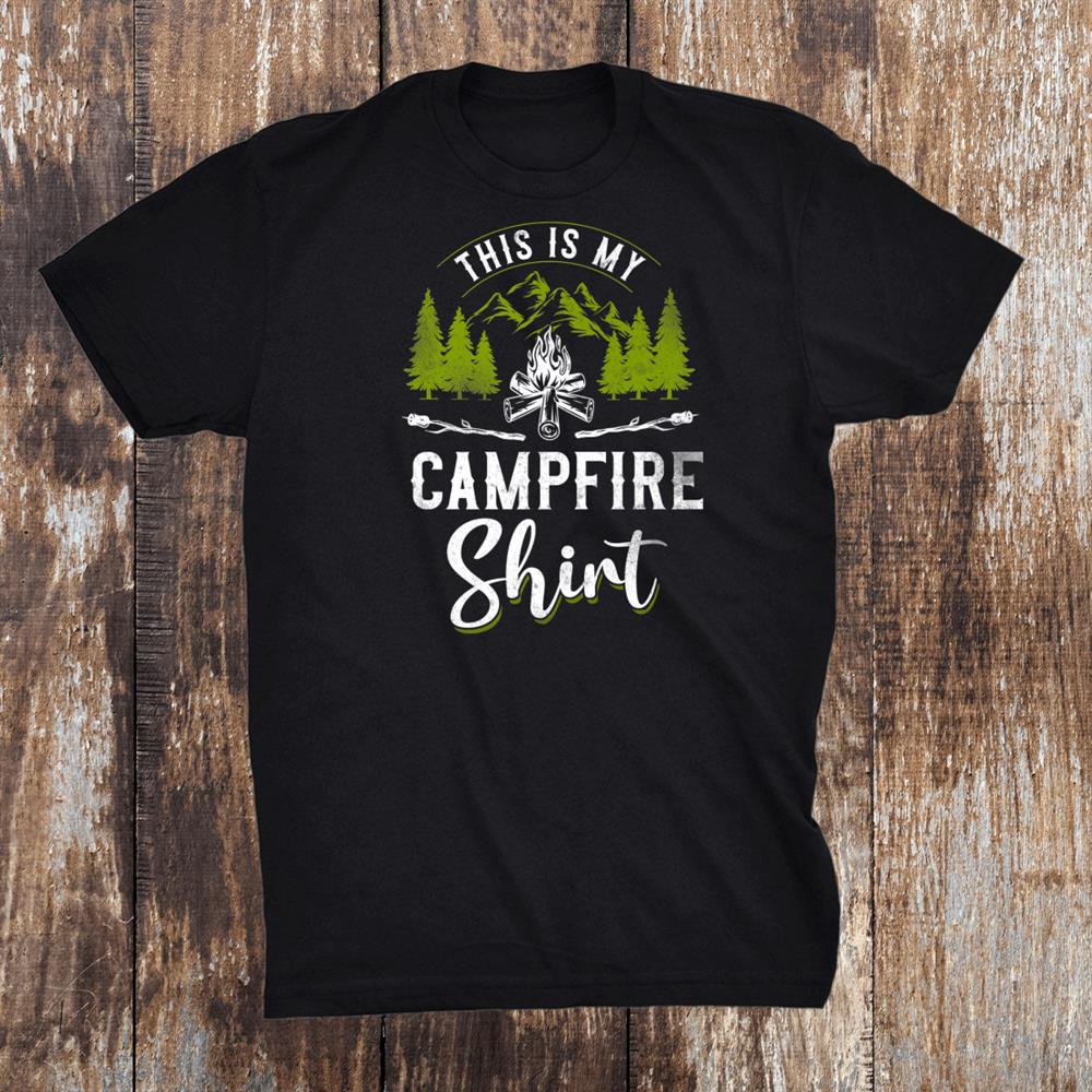 Camping This Is My Campfire Shirt